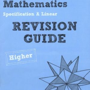 REVISE Edexcel GCSE Mathematics Spec A Higher Revision Guide (REVISE Edexcel GCSE Maths 2010)