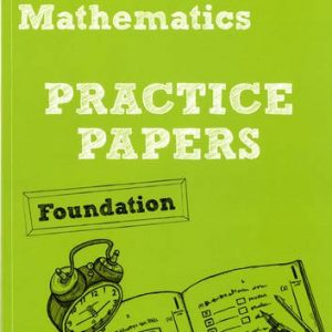 REVISE GCSE Mathematics Practice Papers Foundation (REVISE GCSE Maths Papers)