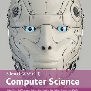 Edexcel GCSE (9-1) Computer Science Student Book (Edexcel GCSE Computer Science 2016)
