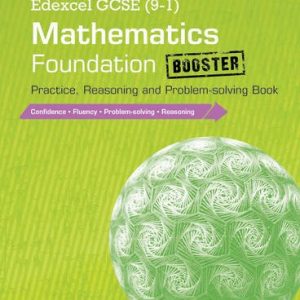Edexcel GCSE (9-1) Mathematics: Foundation Booster Practice, Reasoning and Problem-Solving Book (Edexcel GCSE Maths 2015)