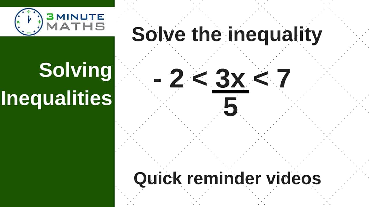 Solving inequalities using algebra - GCSE maths levels 4 - 7